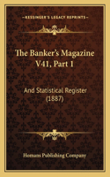 Banker's Magazine V41, Part 1