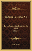 Historia Filosofica V1: De La Revolucion Espanola De 1868 (1869)