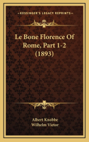 Le Bone Florence Of Rome, Part 1-2 (1893)