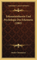 Erkenntnistheorie Und Psychologie Des Erkennens (1902)