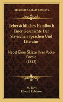 Uebersichtliches Handbuch Einer Geschichte Der Slavischen Sprachen Und Literatur
