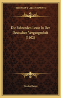 Fahrenden Leute In Der Deutschen Vergangenheit (1902)