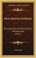 Hans Hustrus Forflutna: Ett Kaseri Om En Flicka Och En Mormonprast (1917)