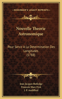 Nouvelle Theorie Astronomique