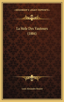 La Stele Des Vautours (1884)