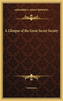 A Glimpse of the Great Secret Society: (English)