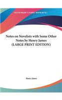 Notes on Novelists with Some Other Notes by Henry James