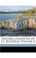 Oeuvres Completes de J.J. Rousseau Volume 4