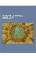 History of Pioneer Kentucky