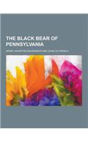 The Black Bear of Pennsylvania