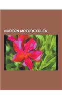 Norton Motorcycles: Featherbed Frame, List of Norton Motorcycles, Norton 16h, Norton 650ss, Norton 961 Commando, Norton Atlas, Norton Big