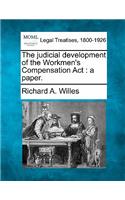 Judicial Development of the Workmen's Compensation ACT