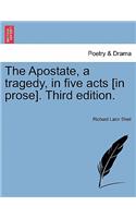 Apostate, a Tragedy, in Five Acts [In Prose]. Third Edition.