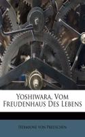 Yoshiwara, Vom Freudenhaus Des Lebens