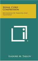 Spinal Cord Compression: Mechanism Of Paralysis And Treatment