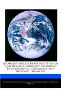 Geometry and Its Branches: Physical and Human Geography Including Environmental, Geomatics, and Regional Geometry