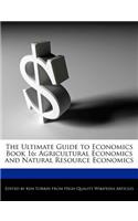 The Ultimate Guide to Economics Book 16: Agricultural Economics and Natural Resource Economics(English)