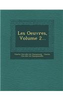 Les Oeuvres, Volume 2...