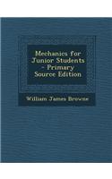 Mechanics for Junior Students - Primary Source Edition