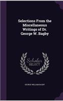 Selections From the Miscellaneous Writings of Dr. George W. Bagby