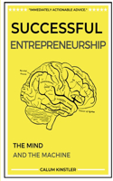 Successful Entrepreneurship: The Mind and The Machine