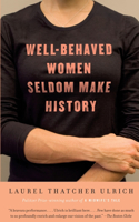 Well-Behaved Women Seldom Make History: (Vintage)