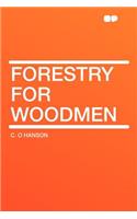 Forestry for Woodmen