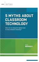 5 Myths About Classroom Technology