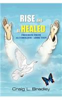 Rise and be Healed
