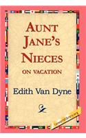 Aunt Jane's Nieces on Vacation