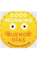 Good Morning - Buenos Dias