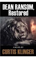 Dean Ransom, Restored