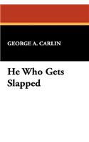 He Who Gets Slapped