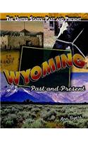 Wyoming: (United States: Past and Present)