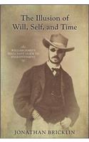 Illusion of Will, Self, and Time
