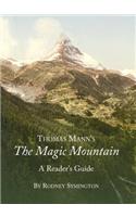 Thomas Mannâ (Tm)S the Magic Mountain: A Readerâ (Tm)S Guide