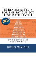 15 Realistic Tests for the SAT Subject Test Math Level 1