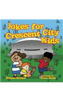 Jokes for Crescent City Kids