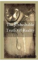 Unbearable Truth Of Reality