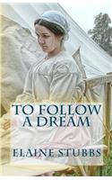 To Follow A Dream