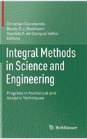 Integral Methods in Science and Engineering