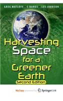 Harvesting Space for a Greener Earth