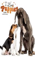 I Love Puppies 2018 Calendar