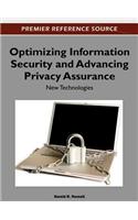 Optimizing Information Security and Advancing Privacy Assurance: New Technologies