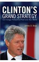 Clinton's Grand Strategy: US Foreign Policy in a Post-Cold War World