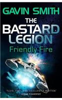 The Bastard Legion: Friendly Fire