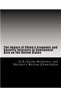 Impact of China's Economic and Security Interests in Continental Asia on the United States