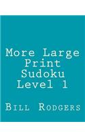 More Large Print Sudoku Level 1
