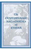 The Cryptographic Mathematics of Enigma