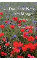Das leere Netz am Morgen: Meditationen